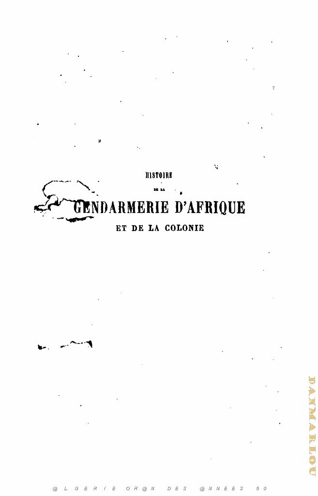 HISTOIRE DE LA GENDARMERIE D AFRIQUE 1860_000008.jpg